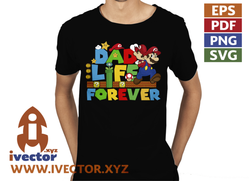 DAD-LIFE-FOREVER-SUPER-MARIO-BROS-DIA-DEL-PADRE-EDITABLE-P2 DAD LIFE FOREVER SUPER MARIO BROS DIA DEL PADRE EDITABLE
