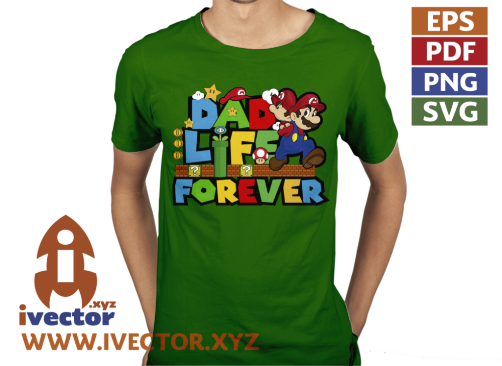 DAD-LIFE-FOREVER-SUPER-MARIO-BROS-DIA-DEL-PADRE-EDITABLE-P4 DAD LIFE FOREVER SUPER MARIO BROS DIA DEL PADRE EDITABLE