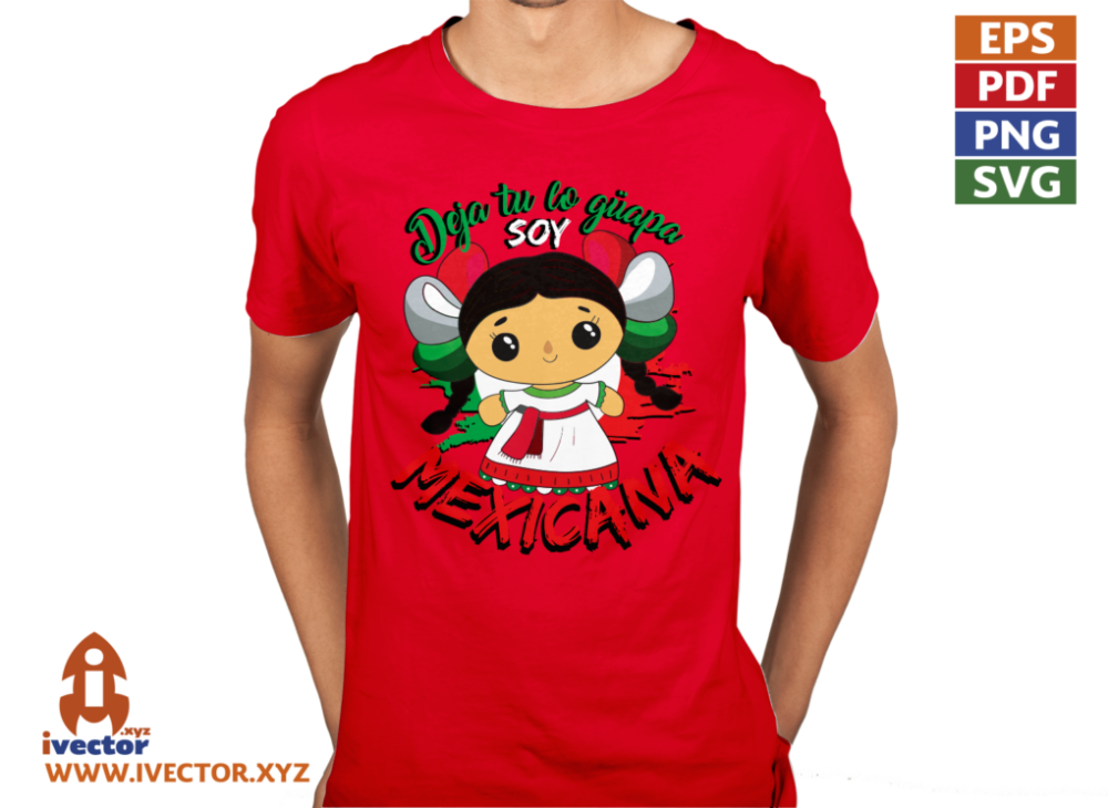 DEJA-TU-LO-GUAPA-SOY-MEXICANA-MUNEQUITA-EDITABLE-VECTOR-P1 DEJA TU LO GUAPA SOY MEXICANA MUÑEQUITA EDITABLE VECTOR