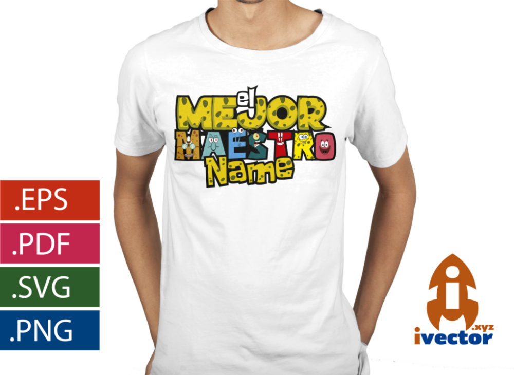EL-MEJOR-MAESTRO-BOB-ESPONJA-EDITABLE-EPS-PDF_playera3 EL MEJOR MAESTRO BOB ESPONJA EDITABLE