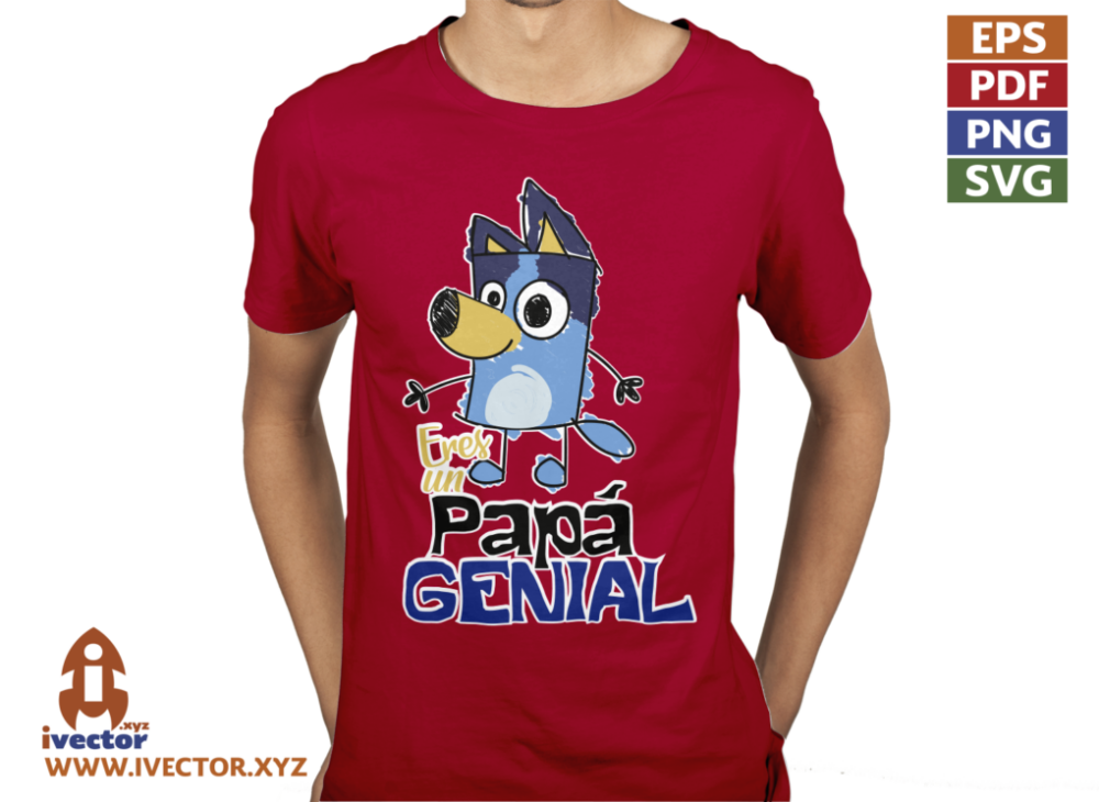 ERES-UN-PAPA-GENIAL-BLUEY-VECTOR-EDITABLE-01-P1 ERES UN PAPÁ GENIAL BLUEY VECTOR EDITABLE