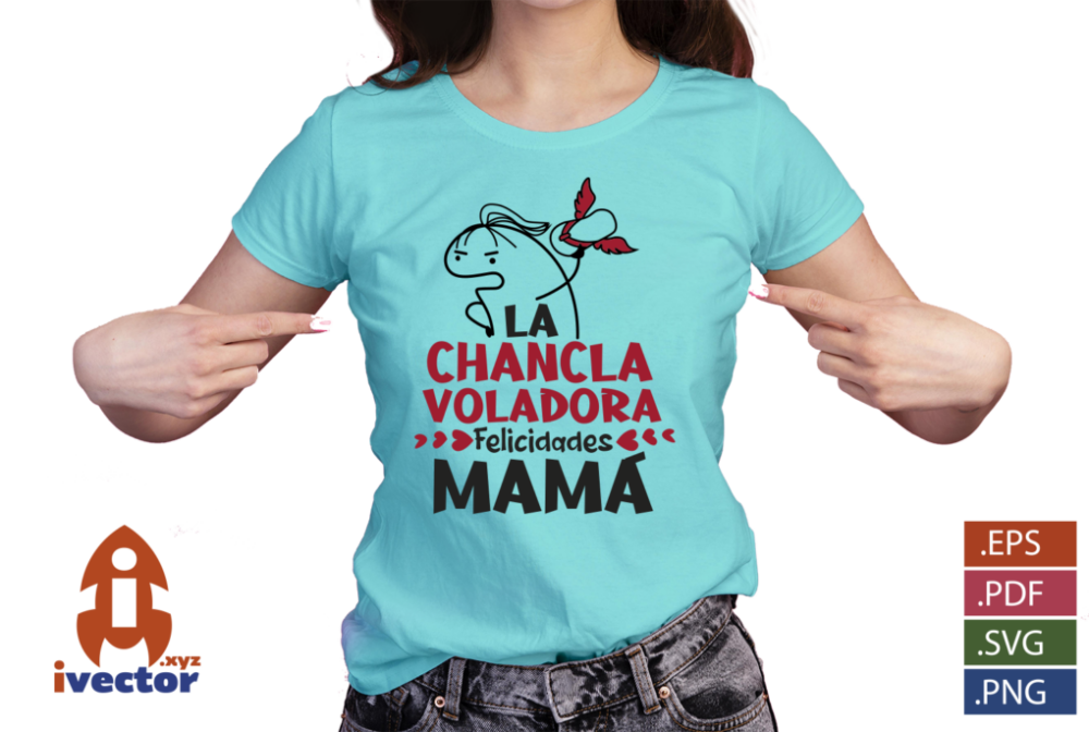 LA-CHANCLA-VOLADORA-FELICIDADES-MAMA-EPS-PDF-EDITABLE-PLAYERA5 LA CHANCLA VOLADORA FELICIDADES MAMÁ EPS PDF