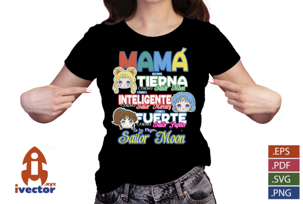MAMA-ES-COMO-SAILOR-MOON-VECTOR-EDITABLE-DIA-DE-LAS-MADRES-EPS-PDF-SVG-01-playera MAMA ES COMO SAILOR MOON VECTOR DIA DE LAS MADRES