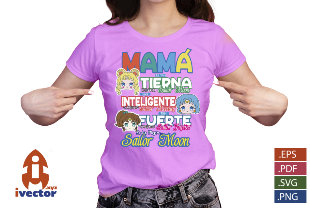 MAMA-ES-COMO-SAILOR-MOON-VECTOR-EDITABLE-DIA-DE-LAS-MADRES-EPS-PDF-SVG-01-playera5 MAMA ES COMO SAILOR MOON VECTOR DIA DE LAS MADRES