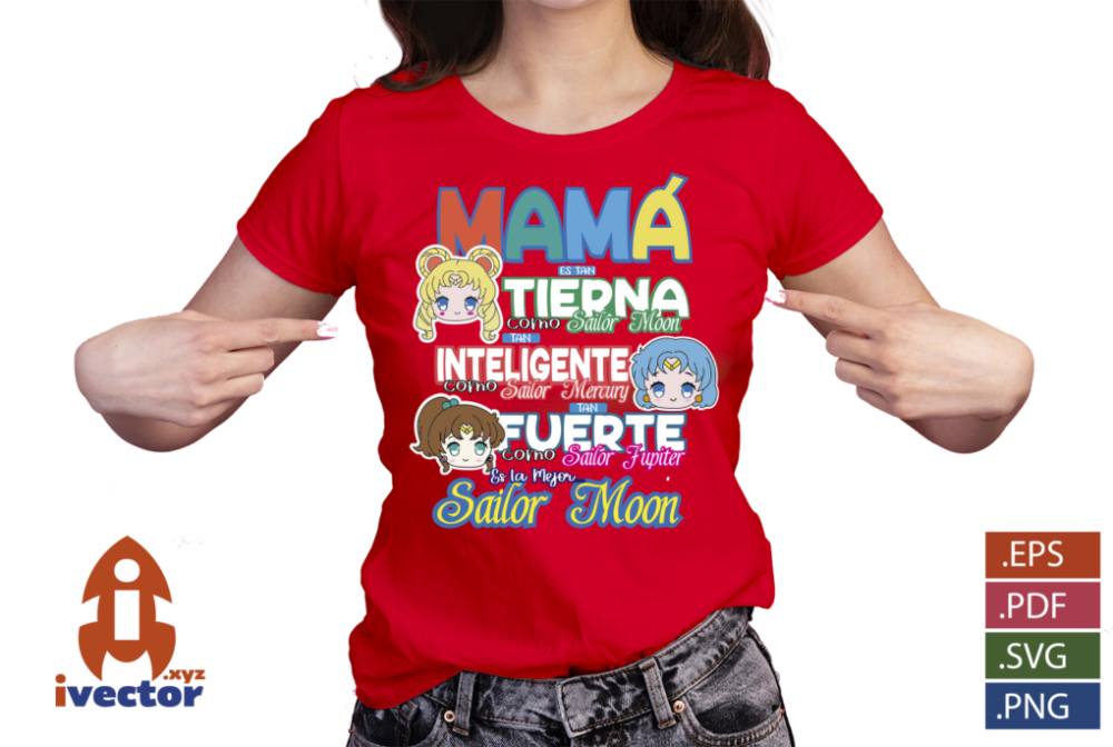 MAMA-ES-COMO-SAILOR-MOON-VECTOR-EDITABLE-DIA-DE-LAS-MADRES-EPS-PDF-SVG-01-playera6 MAMA ES COMO SAILOR MOON VECTOR DIA DE LAS MADRES