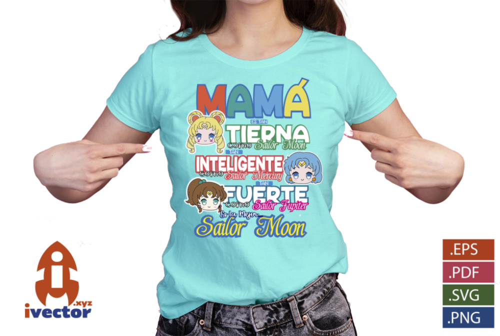 MAMA-ES-COMO-SAILOR-MOON-VECTOR-EDITABLE-DIA-DE-LAS-MADRES-EPS-PDF-SVG-01-playera7 MAMA ES COMO SAILOR MOON VECTOR DIA DE LAS MADRES