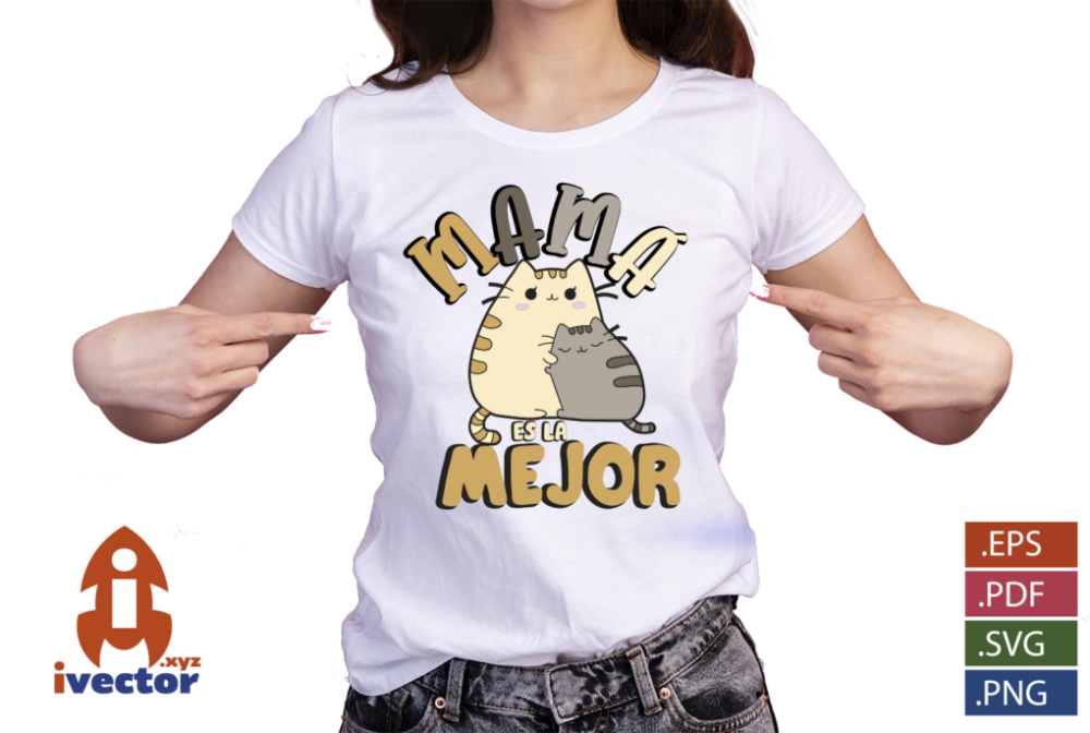 MAMA-ES-LA-MEJOR-GATITOS-EPS-PDF-SVG-VECTOR-EDITABLE-PLAYERA1 MAMÁ ES LA MEJOR GATITOS EPS PDF SVG VECTOR