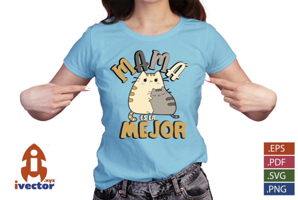 MAMA-ES-LA-MEJOR-GATITOS-EPS-PDF-SVG-VECTOR-EDITABLE-PLAYERA3 MAMÁ ES LA MEJOR GATITOS EPS PDF SVG VECTOR