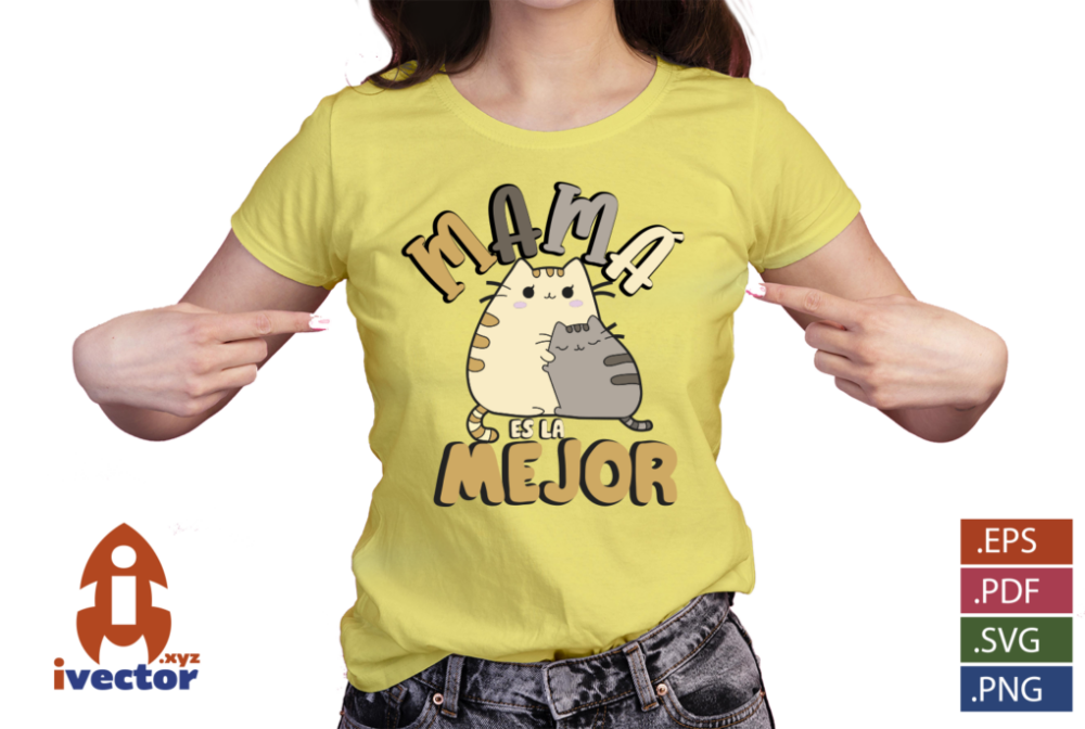 MAMA-ES-LA-MEJOR-GATITOS-EPS-PDF-SVG-VECTOR-EDITABLE-PLAYERA4 MAMÁ ES LA MEJOR GATITOS EPS PDF SVG VECTOR