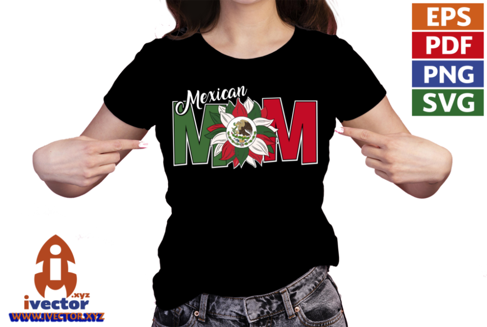 MEXICAN-MOM-VECTOR-EDITABLE-EPS-PDF-01-playera2 MEXICAN MOM VECTOR EDITABLE EPS PDF