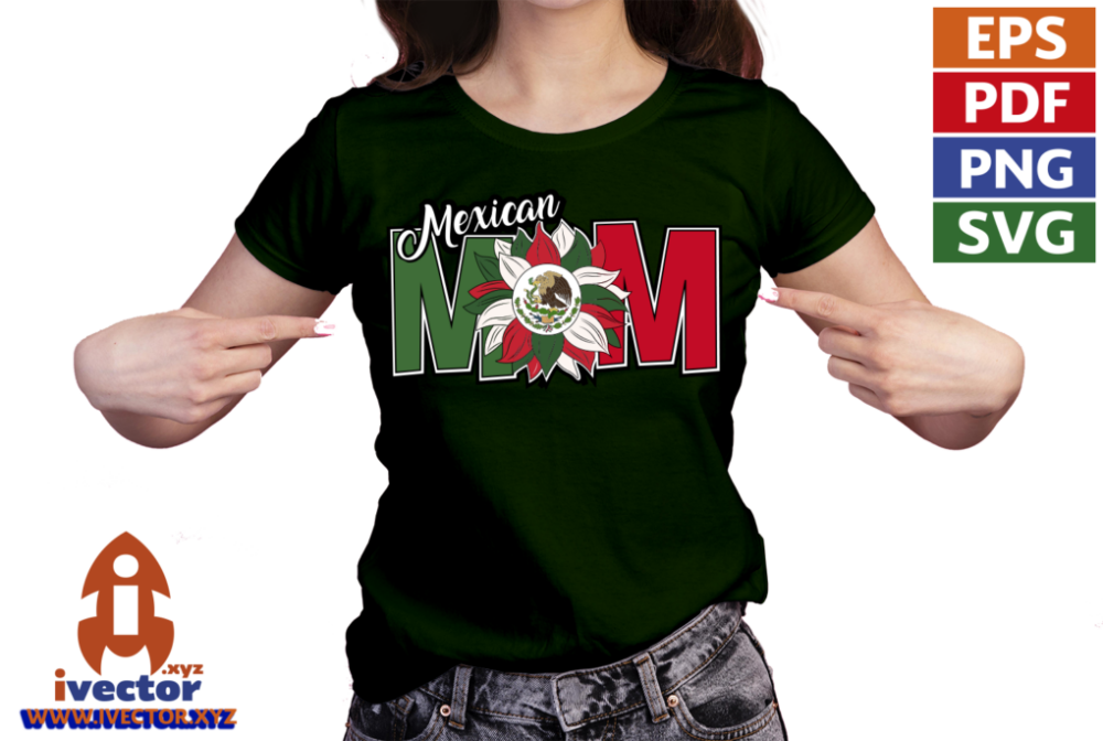 MEXICAN-MOM-VECTOR-EDITABLE-EPS-PDF-01-playera3 MEXICAN MOM VECTOR EDITABLE EPS PDF