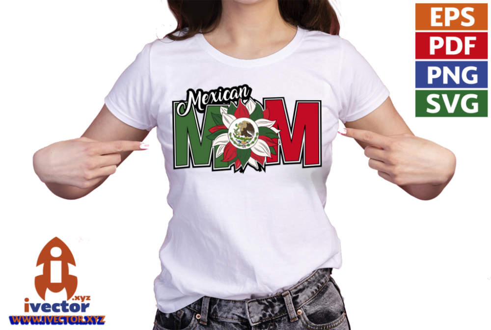 MEXICAN-MOM-VECTOR-EDITABLE-EPS-PDF-01-playera4 MEXICAN MOM VECTOR EDITABLE EPS PDF