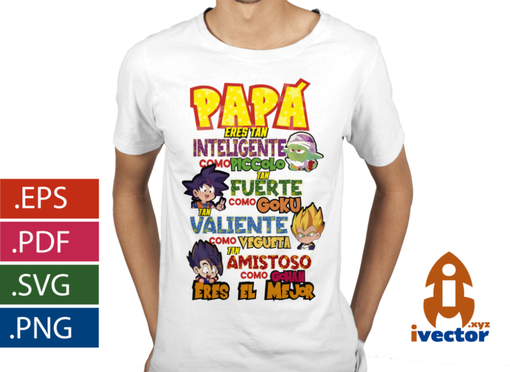 PAPA-ES-TAN-VALIENTE-COMO-DRAGON-BALL-EPS-PDF-SVG-EDITABLE-PLAYERA1 PAPA ES TAN VALIENTE COMO DRAGON BALL VECTOR