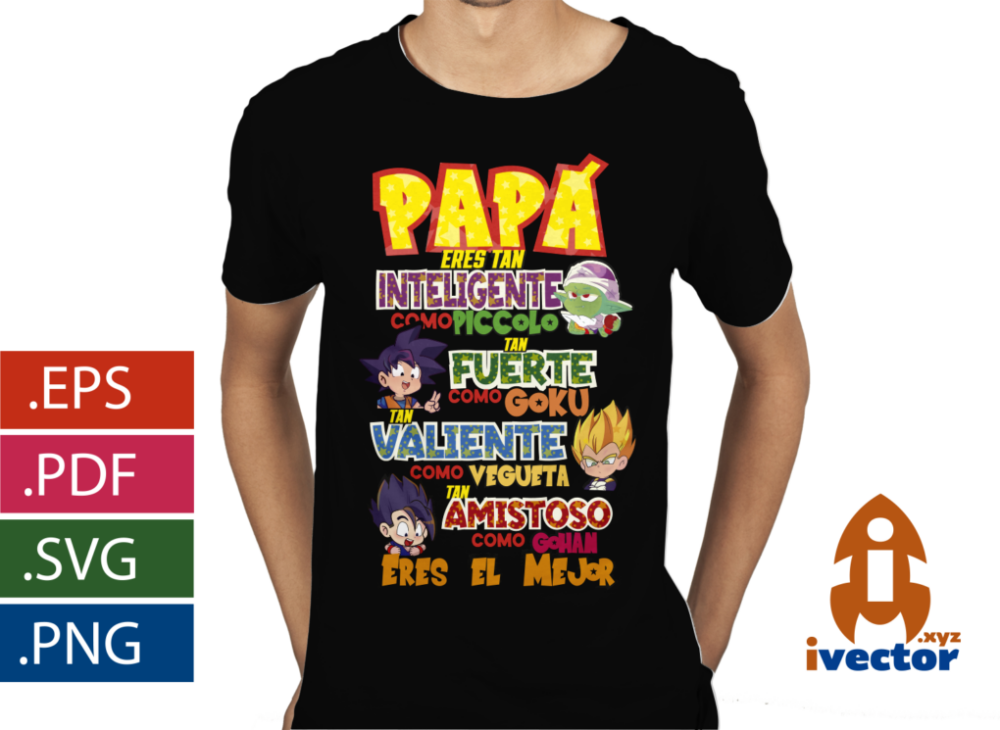 PAPA-ES-TAN-VALIENTE-COMO-DRAGON-BALL-EPS-PDF-SVG-EDITABLE-PLAYERA3 PAPA ES TAN VALIENTE COMO DRAGON BALL VECTOR
