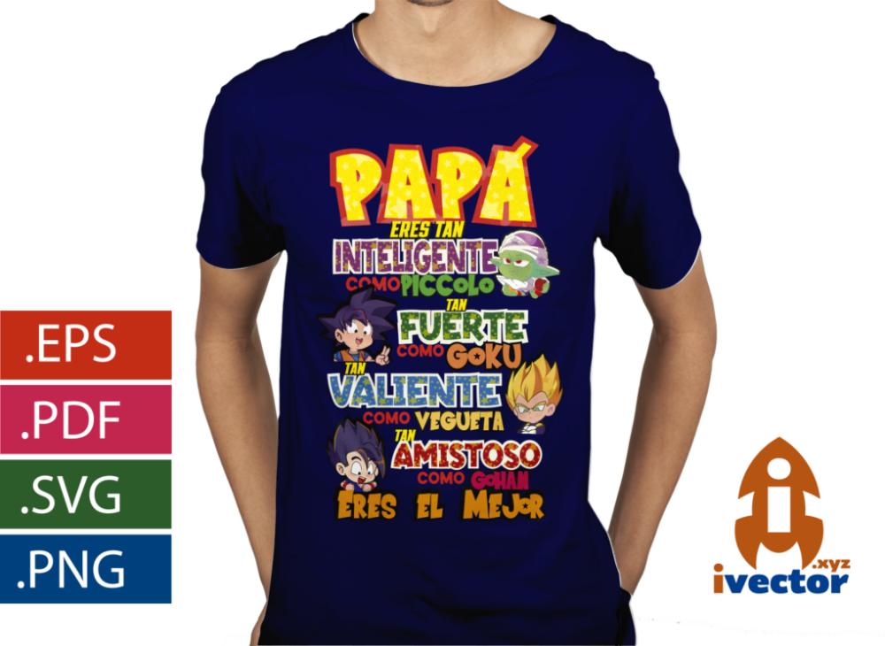 PAPA-ES-TAN-VALIENTE-COMO-DRAGON-BALL-EPS-PDF-SVG-EDITABLE-PLAYERA4 PAPA ES TAN VALIENTE COMO DRAGON BALL VECTOR