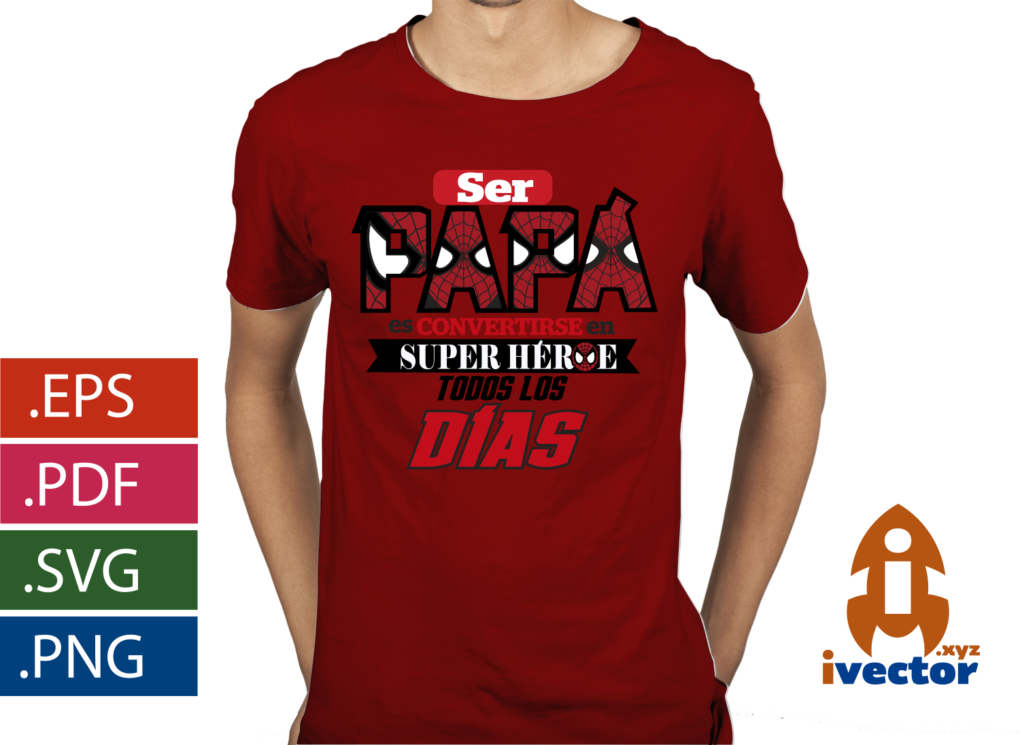 PLAYERA-DIA-DEL-PADRE-MOTIVO-SPIDERMAN-SVG-EPS-PDF-PNG-EDITABLE-PLAYERA2 PLAYERA DIA DEL PADRE SPIDERMAN SVG EPS PDF PNG