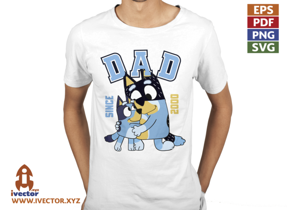 SINCE-DAD-BLUEY-EDITABLE-EPS-PDF-VECTOR-01-P2 SINCE DAD BLUEY EDITABLE EPS PDF VECTOR