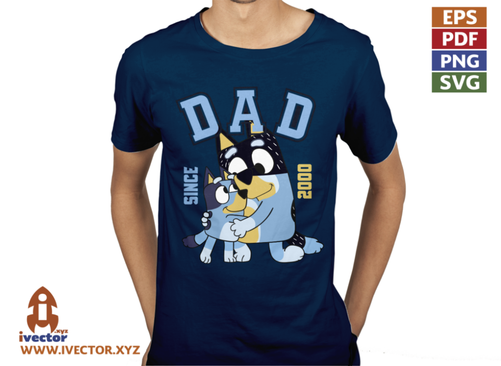 SINCE-DAD-BLUEY-EDITABLE-EPS-PDF-VECTOR-01-P3 SINCE DAD BLUEY EDITABLE EPS PDF VECTOR