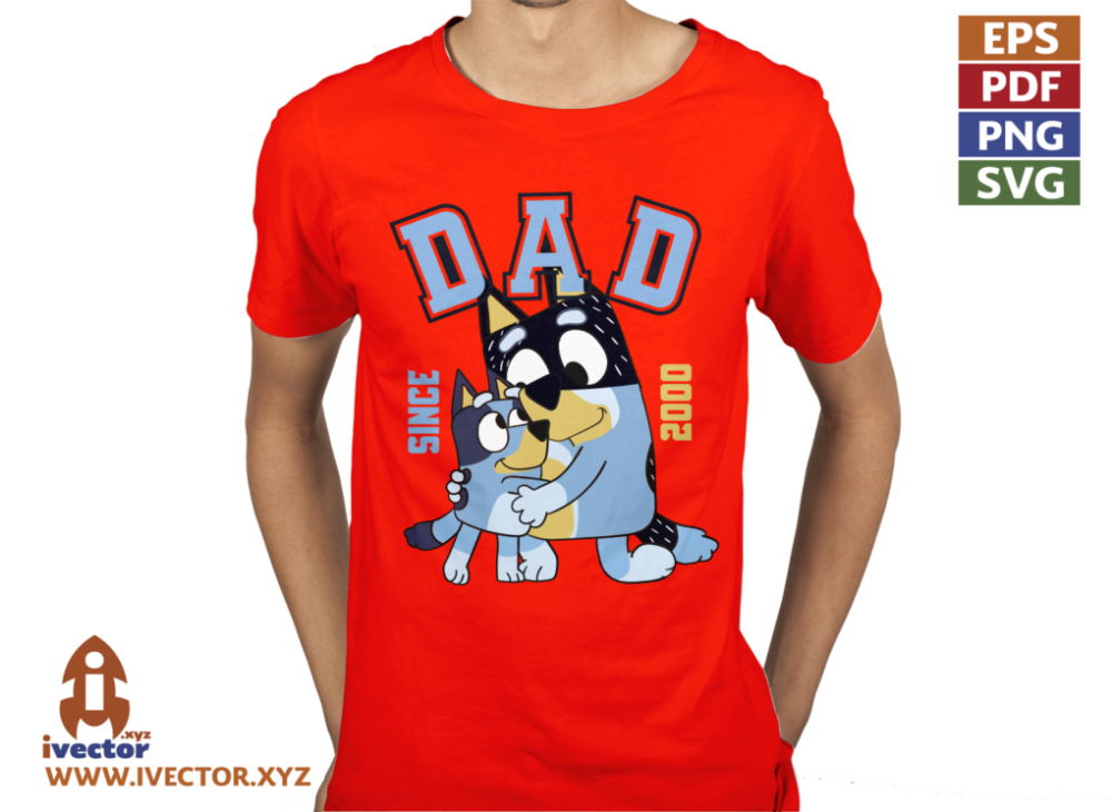 SINCE-DAD-BLUEY-EDITABLE-EPS-PDF-VECTOR-01-P4 SINCE DAD BLUEY EDITABLE EPS PDF VECTOR