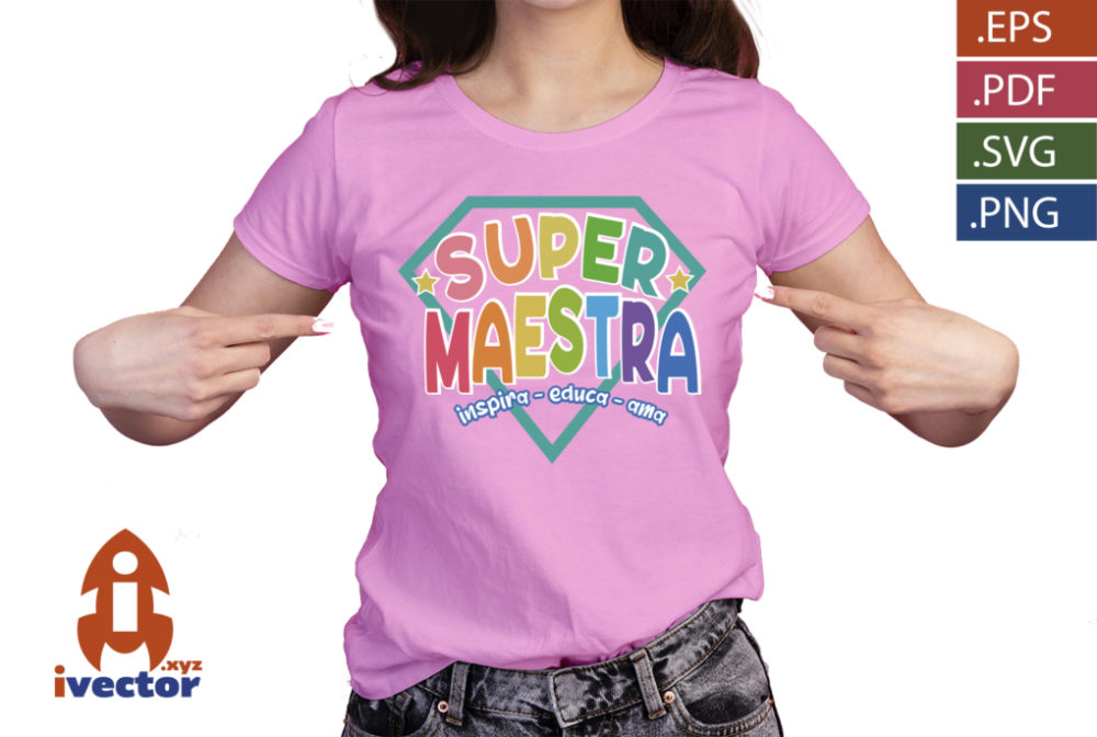 SUPER-MAESTRA-INSPIRA-EDUCA-AMA-VECTOR-EPS-PDF-EDITABLE_Mesa-de-trabajo-1-playera6 SUPER MAESTRA INSPIRA EDUCA AMA VECTOR EPS PDF