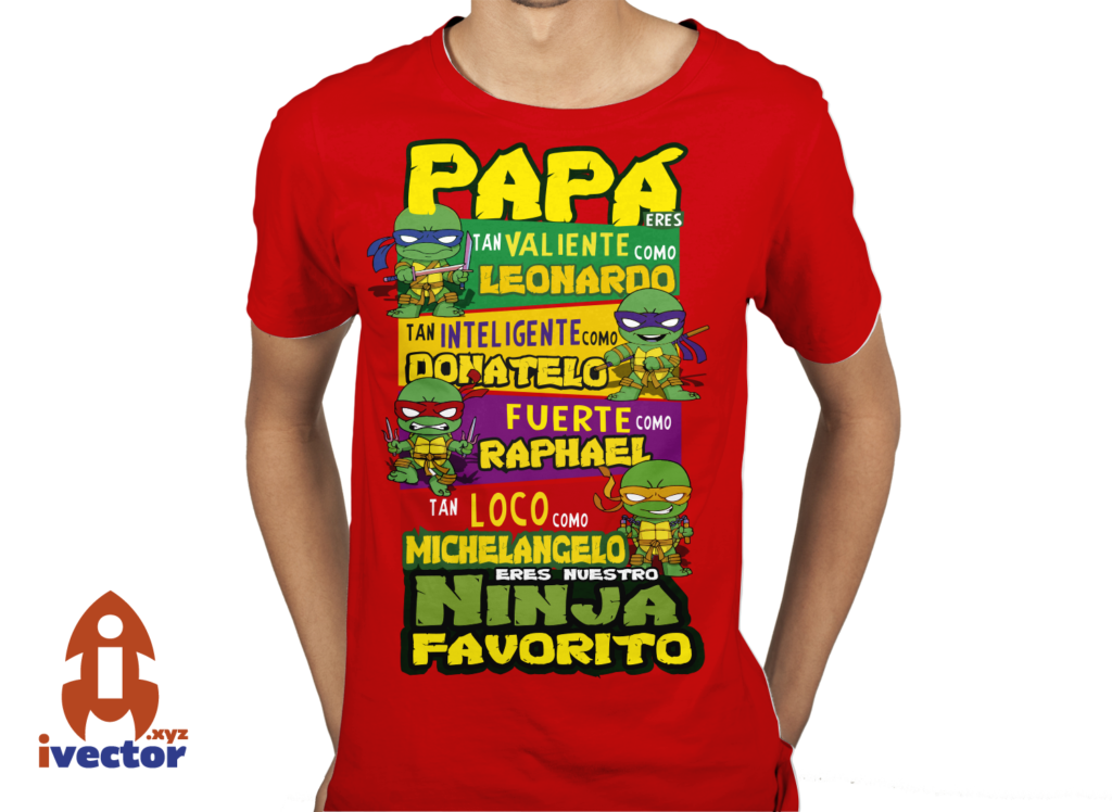 papa-es-tan-fuerte-como-tortuga-ninja-playera-5-1024x748 Papá es tan Valiente como Tortuga Ninja vector Eps PDf