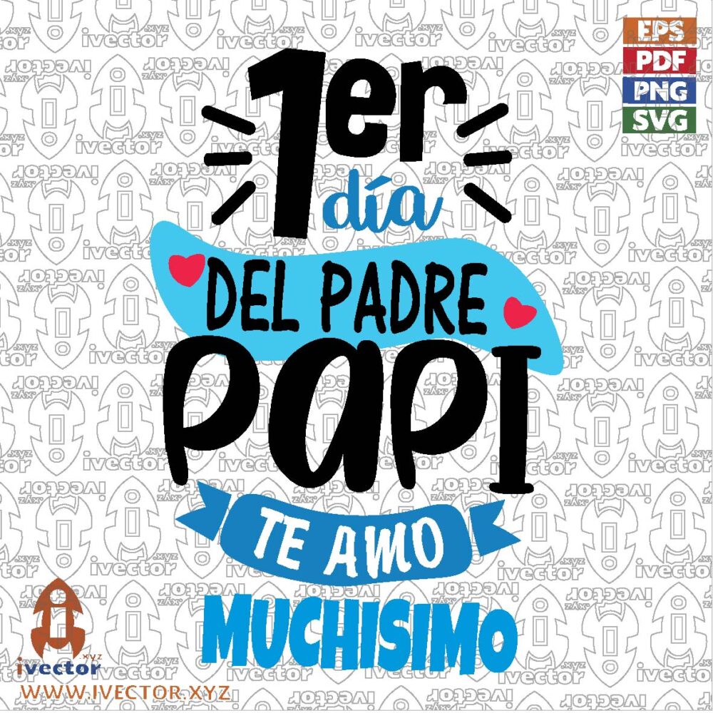 1er-dia-del-padre-papi-te-amo-muchisimo-01 VECTORES Y RECURSOS