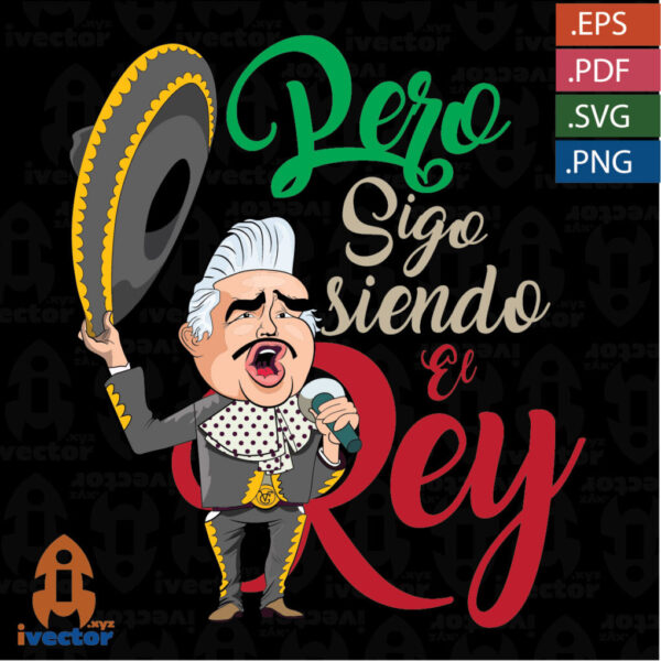CHENTE-FERNANDEZ-PERO-SIGO-SIENDO-EL-REY-VECTOR-MEXICANO-EPS-PDF_Mesa-de-trabajo-1-600x600 Ivector - Recursos Ilimitados DTF