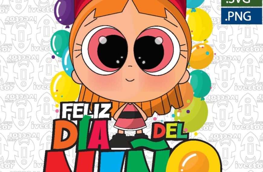 CHICAS SUPER PODEROSAS FELIZ DIA DEL NIÑO BOMBON