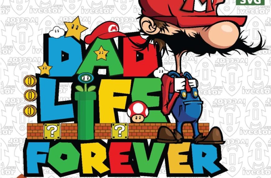 DAD LIFE FOREVER MARIO BRS VECTOR EDITABLE