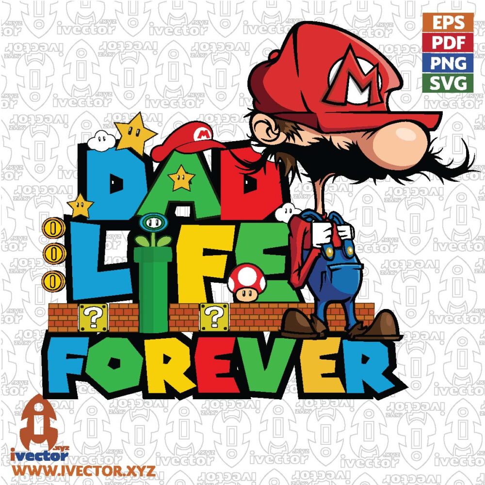 DAD-LIFE-FOREVER-MARIO-BRS-VECTOR-EDITABLE_Mesa-de-trabajo-1 VECTORES Y RECURSOS