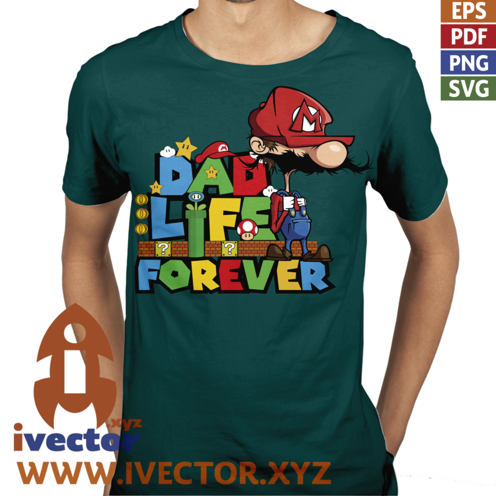 DAD-LIFE-FOREVER-MARIO-BRS-VECTOR-EDITABLE_P1 DAD LIFE FOREVER MARIO BRS VECTOR EDITABLE