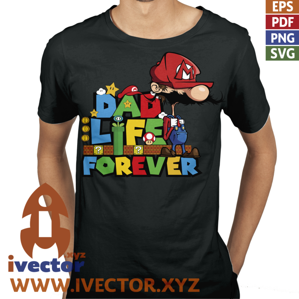 DAD-LIFE-FOREVER-MARIO-BRS-VECTOR-EDITABLE_P2 DAD LIFE FOREVER MARIO BRS VECTOR EDITABLE