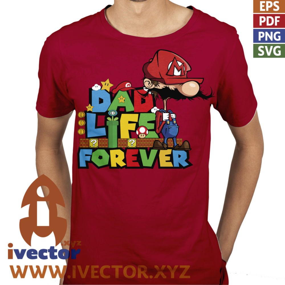 DAD-LIFE-FOREVER-MARIO-BRS-VECTOR-EDITABLE_P3 DAD LIFE FOREVER MARIO BRS VECTOR EDITABLE