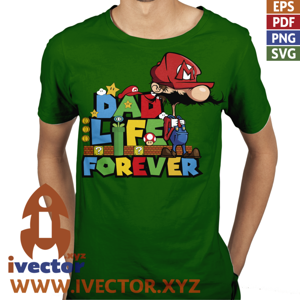 DAD-LIFE-FOREVER-MARIO-BRS-VECTOR-EDITABLE_P5 DAD LIFE FOREVER MARIO BRS VECTOR EDITABLE