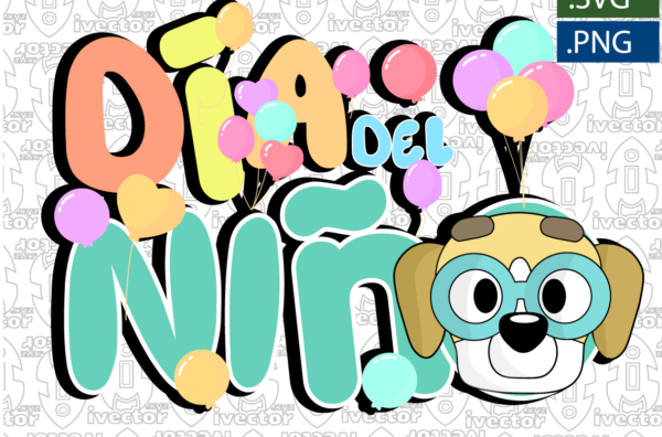 DIA-DEL-NINO-BLUEY3-GLOBOS-EDITABLE-GLOBO_Mesa-de-trabajo-1-600x396 Ivector - Recursos Ilimitados DTF