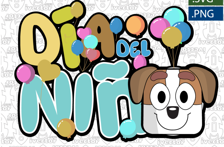 DIA DEL NIÑO BLUEY6 GLOBOS EDITABLE GLOBO