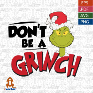 DONT-BE-A-GRINCH-EDITABLE-EPS-300x300 VECTORES Y RECURSOS