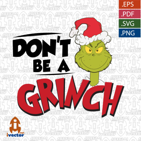 DONT-BE-A-GRINCH-EDITABLE-EPS-600x601 Ivector - Recursos Ilimitados DTF