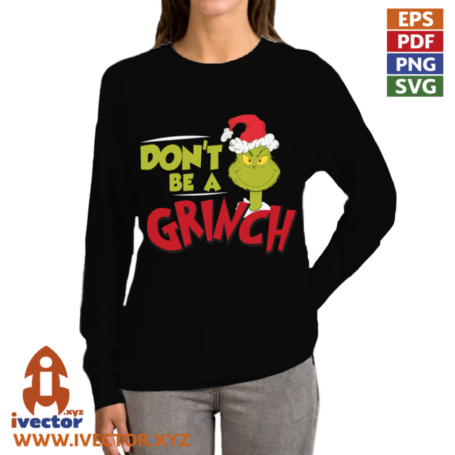 DONT-BE-A-GRINCH-EDITABLE-P4 DONT BE A GRINCH EDITABLE EPS
