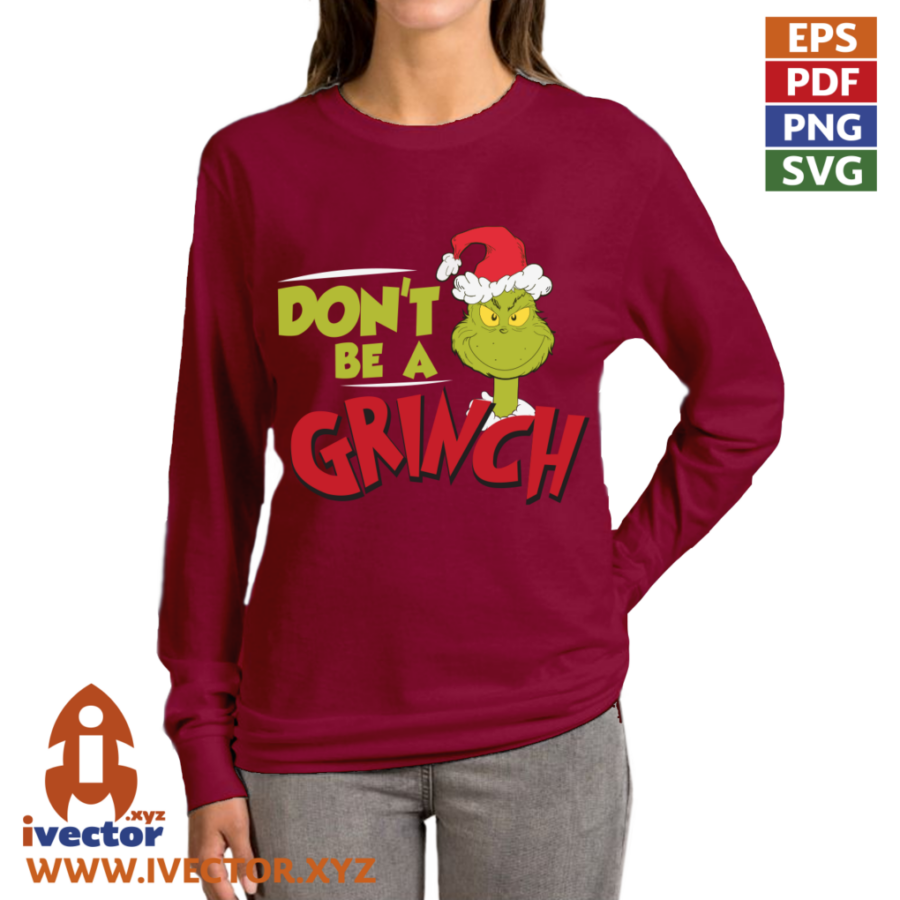 DONT-BE-A-GRINCH-EDITABLE-P6 DONT BE A GRINCH EDITABLE EPS