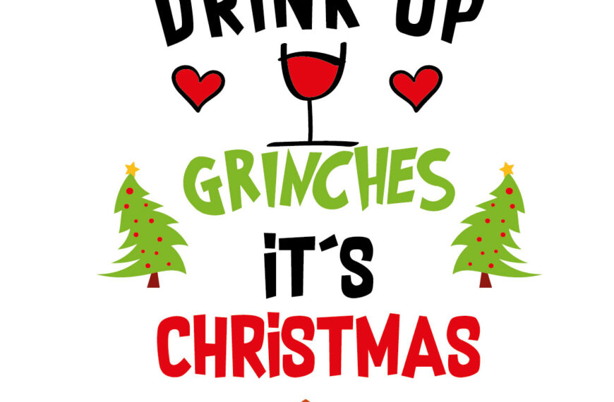 DRINK UP GRINCHES ITS CHRISTMAS VECTOR EDITABLE EPS PDF