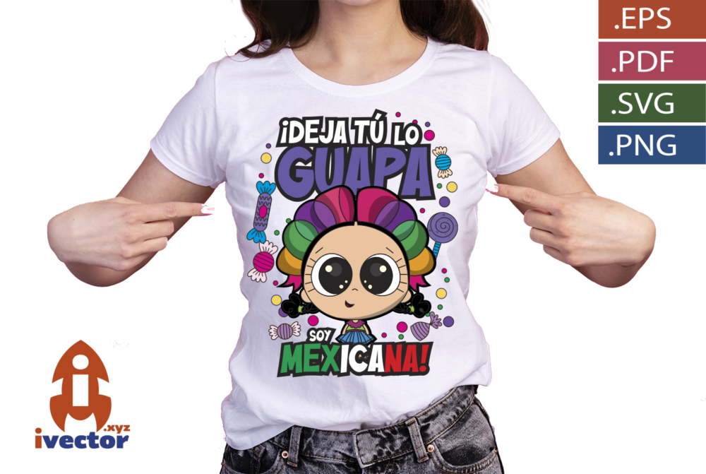 Deja-tu-lo-guapa-Soy-mexicana-Diseno-kawaii-inspirado-en-Mexico_p1 ¡Deja tú lo guapa! Soy mexicana | Diseño kawaii inspirado en México