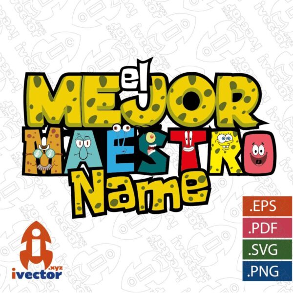 EL-MEJOR-MAESTRO-BOB-ESPONJA-EDITABLE-EPS-PDF_Mesa-de-trabajo-1-600x600 Ivector - Recursos Ilimitados DTF
