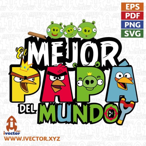 EL-MEJOR-PAPA-DEL-MUNDO-ANGRY-BIRDS-01-600x600 Ivector - Recursos Ilimitados DTF