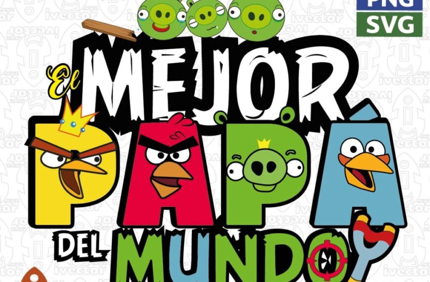 EL MEJOR PAPÁ DEL MUNDO ANGRY BIRDS