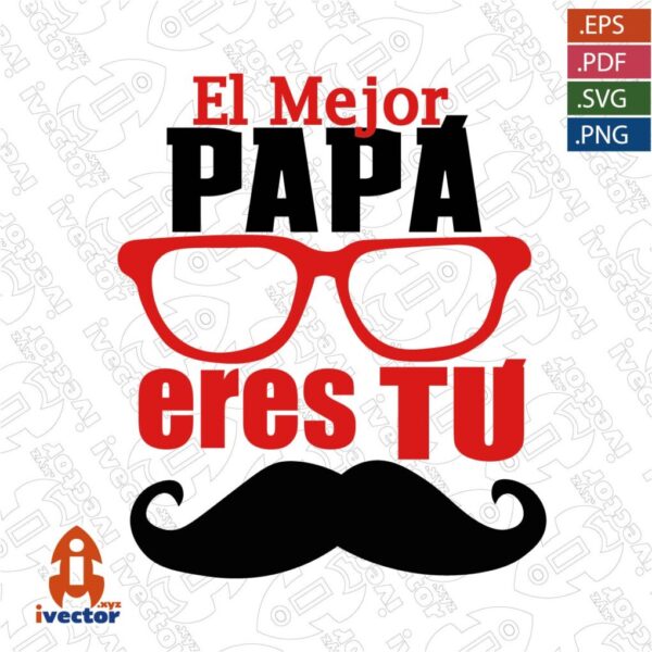 EL-MEJOR-PAPA-ERES-TU-01-600x600 Ivector - Recursos Ilimitados DTF