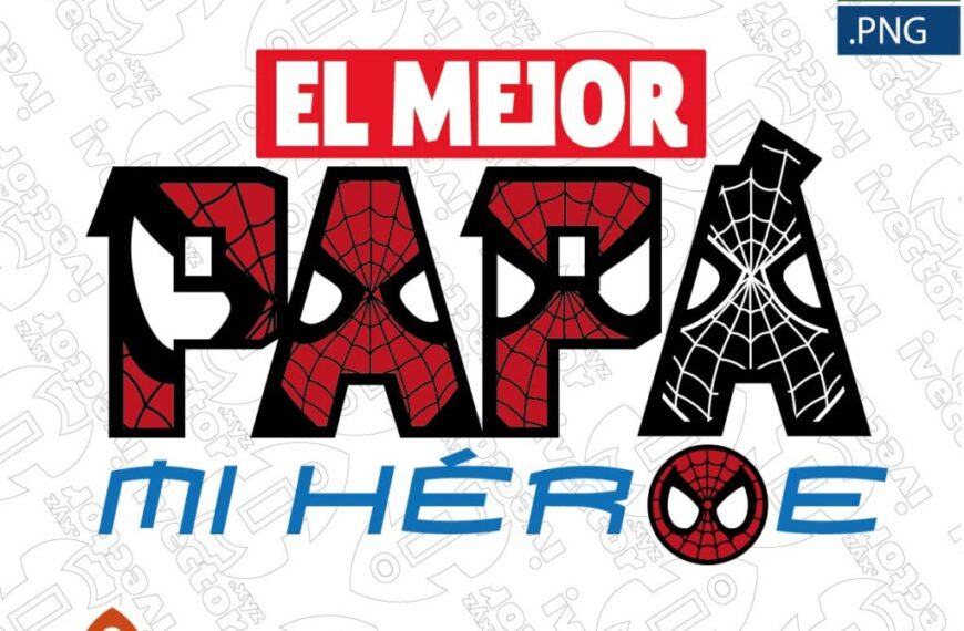 EL MEJOR PAPÁ MI HEROE SPIDERMAN EPS PDF VECTOR