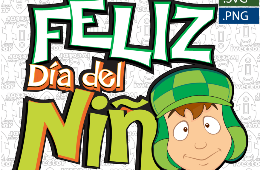FELIZ DIA DEL NIÑO CHAVO DEL OCHO