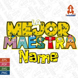 LA-MEJOR-MAESTRA-PERSONAJES-BOB-ESPONJA-EDITABLE-EPS-PDF_Mesa-de-trabajo-1-300x300 VECTORES Y RECURSOS