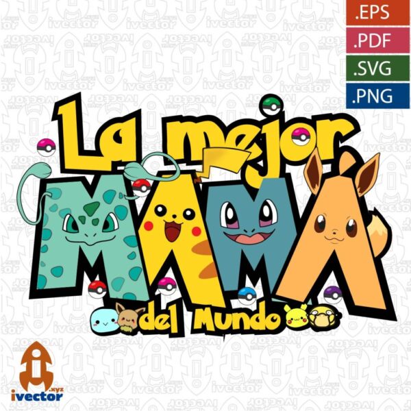 LA-MEJOR-MAMA-DEL-MUNDO-POKEMON-PERSONAJES_Mesa-de-trabajo-1-600x600 Ivector - Recursos Ilimitados DTF